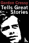 Cressy, Gordon - Gordon Cressy Tells Great Stories