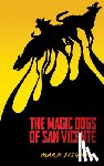 Fishman, Mark - Magic Dogs of San Vicente