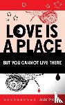 Wallace, Jade - Love Is A Place But You Cannot Live There