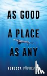 Papucaru, Rebecca - As Good a Place as Any: Volume 225