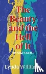 Williams, Lynda - The Beauty and the Hell of It & Other Stories