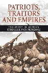 Stephen Gowans - Patriots, Traitors and Empires