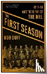 Duff, Bob - The First Season