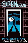 Oliphant, Margaret - The Open Door