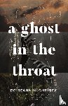 Ní Ghríofa, Doireann - GHOST IN THE THROAT