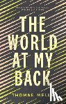 Melle, Thomas - The World at My Back