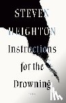 Heighton, Steven - Instructions for the Drowning