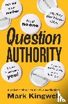 Kingwell, Mark - Question Authority