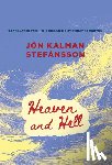 Stefánsson, Jón Kalman - Heaven and Hell