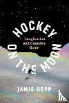 Dopp, Jamie - Hockey on the Moon