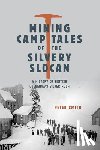 Smith, Peter - Mining Camp Tales of the Silvery Slocan