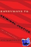  - Entryways to Criminal Justice - Accusation and Criminalization in Canada