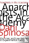 Spinosa, Dani - Anarchists in the Academy
