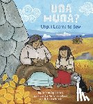 Aglukark, Susan - Una Huna?: Ukpik Learns to Sew