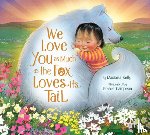 Kelly, Masiana - We Love You as Much as the Fox Loves Its Tail