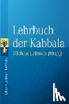 Ashlag, Baruch, Ashlag, Yehuda, Laitman, Michael - Ashlag, Y: Lehrbuch der Kabbala