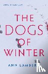 Lambert, Ann - The Dogs of Winter