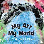 Winkler, Rita - My Art, My World
