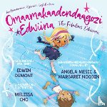 Dumont, Edwin - Omaamakaadendaagozi Edwiina / The Fabulous Edweena