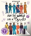 Graham, Kate - Run the World Like a Girl: International Women Leaders