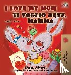 Admont, Shelley, Books, Kidkiddos - I Love My Mom Ti voglio bene, mamma