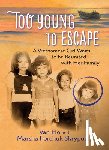 Ho, Van, Skrypuch, Marsha Forchuk - Too Young to Escape