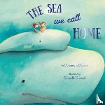 Demers, Dominique - The Sea We Call Home