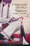 Wuttunee, Wanda - Engraved on Our Nations: Indigenous Economic Tenacity