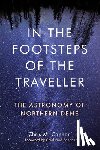 Cannon, Chris M. - In the Footsteps of the Traveller: The Astronomy of Northern Dene