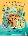 Ak'abal, Humberto - Aqu era el paraso / Here Was Paradise