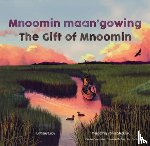 Luby, Brittany - Mnoomin maan'gowing / The Gift of Mnoomin
