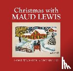 Woolaver, Lance - Christmas with Maud Lewis