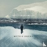 Greist, Alexa - David Blackwood: Myth & Legend