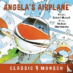 Munsch, Robert - Angela's Airplane