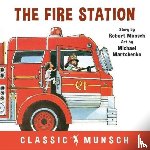 Munsch, Robert - The Fire Station