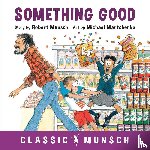 Munsch, Robert - Something Good
