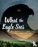 Yellowhorn, Eldon, Lowinger, Kathy - What the Eagle Sees