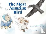 Kusugak, Michael Arvaarluk - The Most Amazing Bird