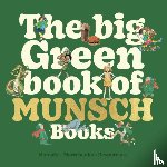 Munsch, Robert - The Big Green Book of Munsch Books