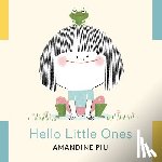 Piu, Amandine - Hello Little Ones