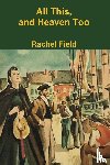 Field, Rachel - All This and Heaven Too