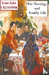 Chrysostom, Saint John - On Marriage and Family Life