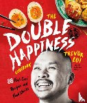 Lui, Trevor - The Double Happiness Cookbook