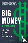 Miller, Alicia - Big Money in Franchising