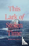 Cumyn, Richard - This Lark of Stolen Time