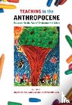  - Teaching in the Anthropocene