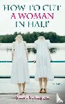 Harrington, Janis - How to Cut a Woman in Half