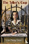 Drury, John Philip - The Teller's Cage