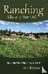 Krawiec, Tom - Ranching Like a 12-Year-Old