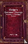 Hodge, Charles - Hodge's Systematic Theology Volume I - Theology Revised